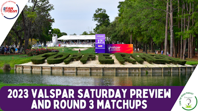 Episode image for #ValsparChampionship Saturday Preview and Matchups | Betting