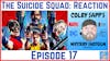 Ep17: The Suicide Squad - Reaction!