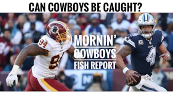 Fish Report Podcast - MORNIN' #Cowboys ! Fish Report - Can #DallasCowboys Be Caught?