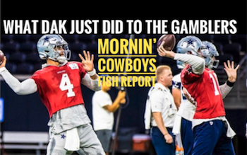 Fish Report Podcast - #DallasCowboys - WHAT DAK JUST DID TO THE BETTING LINE!
