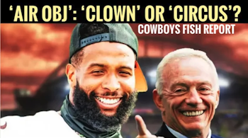 NOW BOARDING ‘AIR #OBJ ‘ - ‘Clown’ or ‘Circus’ for #dallascowboys ? FISH REPORT