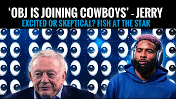 #OBJ IS COMING, INSISTS JERRY (excited or skeptical, #dallascowboys fans?) FISH AT THE STAR
