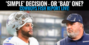 A 'SIMPLE DECISION'? OR A BAD ONE? #DallasCowboys Fish Report LIVE