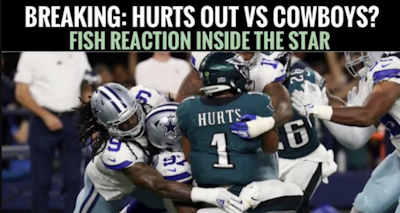 Episode image for #JalenHurts BREAKING: Is #Eagles QB OUT at #DallasCowboys  on Christmas Eve? FISH REPORT at The Star