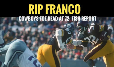Episode image for Franco Harris, #Steelers Legend / #Cowboys SUPER Nemesis, Passes Away - Fish Report
