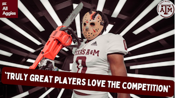 Aggies Recruiting: 'Truly Great Players Love the Competition'