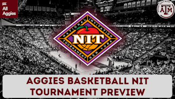 Texas A&M Aggies NIT Tournament Basketball Preview