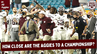 Episode image for How Close are the Aggies to a Championship Contender?