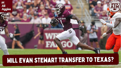 Episode image for Will #Aggies WR Evan Stewart Transfer to #Texas #Longhorns?
