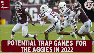 Episode image for Aggies Football Trap Games in 2022?