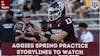 Episode image for Texas A&M Aggies Spring Practice Preview Stories to Watch