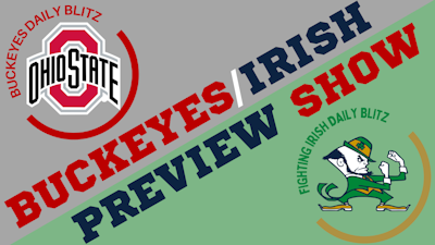 Episode image for Ohio State Buckeyes - Notre Dame Fighting Irish Preview Show