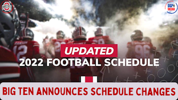 Ohio State Buckeyes / Big Ten Announce Schedule Change