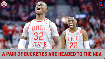 A Pair of Buckeyes are Headed to the NBA