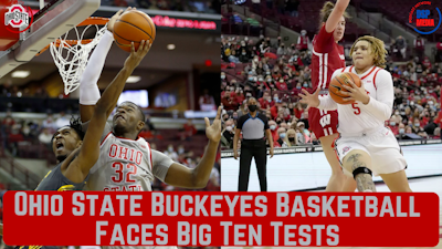 Episode image for Ohio State Buckeyes Basketball Faces Big Ten Tests