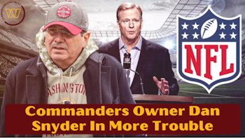 Washington Commanders Owner Dan Snyder In More Trouble!