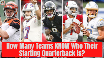 How Many NFL Teams KNOW Who Their Starting QB Is?