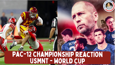 Episode image for #PAC12 Championship Reaction | #USMNT #WorldCup