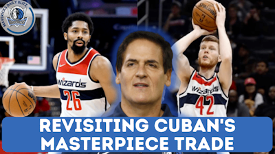 Episode image for Revisiting Mark Cuban's Dallas Mavericks NBA Trade Masterpiece