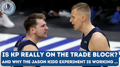 Episode image for Is KP On The Trading Block? And Why The Jason Kidd Experiment Is Working For The Mavericks