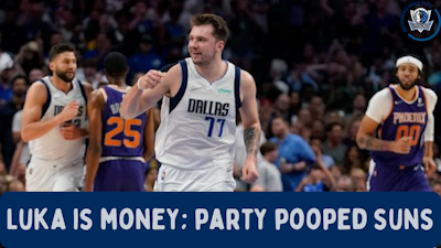 Episode image for Mavs vs Suns Game 3: Luka is Money and the Party Pooped Suns