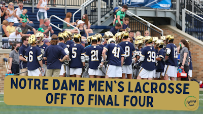 Episode image for #NotreDame #FightingIrish Men's #Lacrosse Off to Final Four