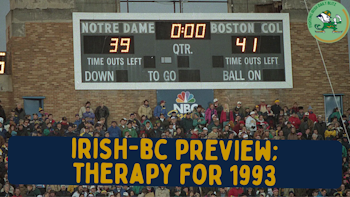 #FightingIrish - #BostonCollege Preview | Therapy for 1993