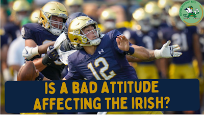 Episode image for Is a Bad Attitude Affecting the #NotreDame #FightingIrish? | #Syracuse Preview