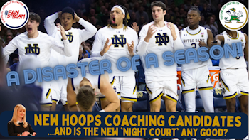 #NotreDame Hoops Coach Candidates | Is the new #NightCourt Any Good?