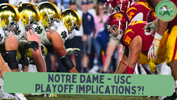 #NotreDame #FightingIrish vs. #USC: Playoff Implications?!