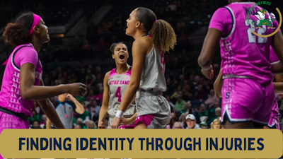 Episode image for #NotreDame Women's Basketball Finds Identity Through Injuries