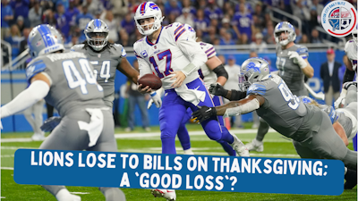 Episode image for #Lions Lose to #Bills on #Thanksgiving; A 'Good Loss'?