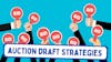 Episode image for Fantasy Football Auction Draft Strategies | Fantasy Football NOW!