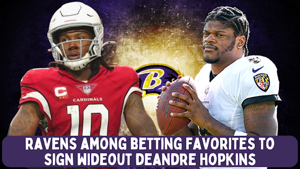 #Ravens Among #Betting Favorites to Sign DeAndre Hopkins