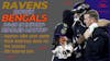 Episode image for Baltimore Ravens Down Cincinnati Bengals 34-20 in Injury-Riddled Thursday Night Matchup