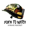 Born To Watch - A Movie Podcast