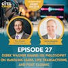 Episode 27: Derek Wagner shares his Philosophy on Handling Leads, Live Transactions, and Post Closing