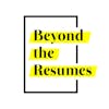 Beyond the Resumes