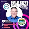 Dealer Knows Summer Camp & Women In Automotive Conference ft. Joe Webb