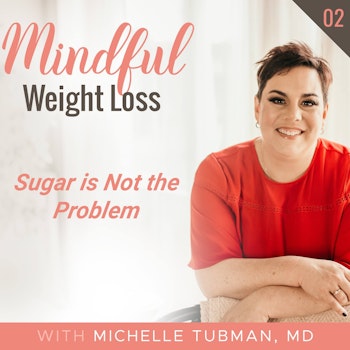 002: Sugar is Not the Problem