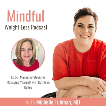 055: Managing Stress vs Managing Yourself with Kathleen Kelley