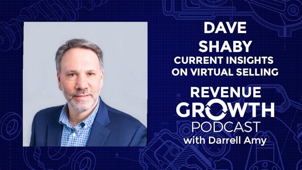 Dave Shaby-Current Insights on Virtual Selling