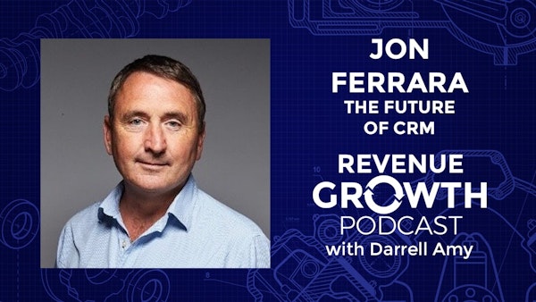 Jon Ferrara-The Future of CRM