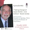 #83 ”Taking Charge of Adult ADHD” - 2nd edition | Guest Russell Barkley