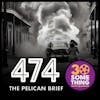 474: ”This Great Brouhaha” | The Pelican Brief (1993)