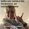 Cynthia Long: Learning to Sign, Free Resources, and Learning Opportunities - 318