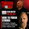 ”How to Finish Strong: Mindset, Goals, and True Friends with Mark Cox” #123