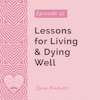 12: Lessons for Living and Dying Well