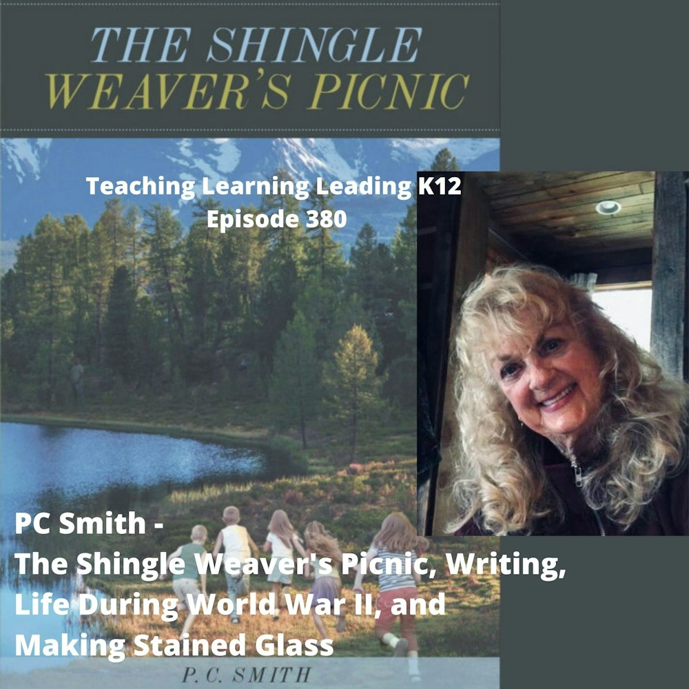 PC Smith - The Shingle Weaver's Picnic, Life During World War II, and Making Stained Glass - 380