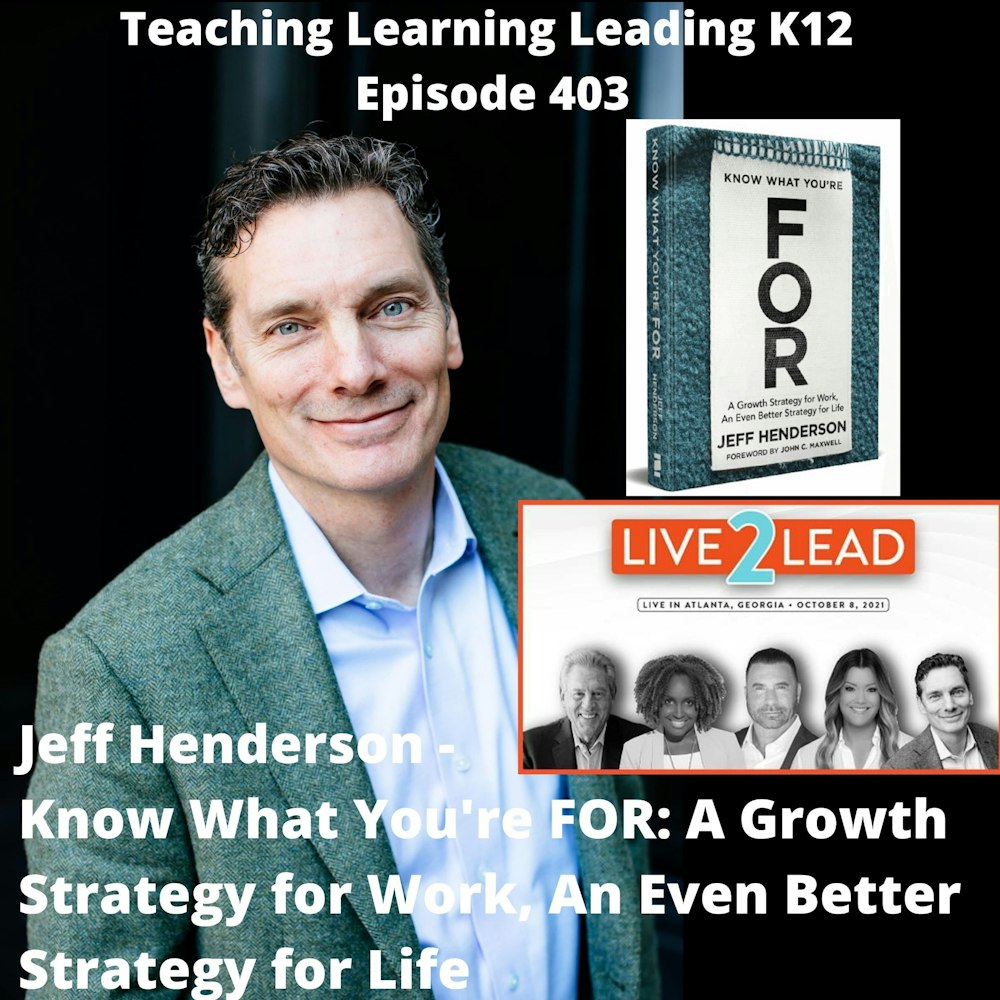 Jeff Henderson - Know What You're FOR: A Growth Strategy for Work, An Even Better Strategy for Life - 403